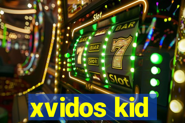 xvidos kid